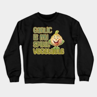 Garlic is My Spirit Vegetable Crewneck Sweatshirt